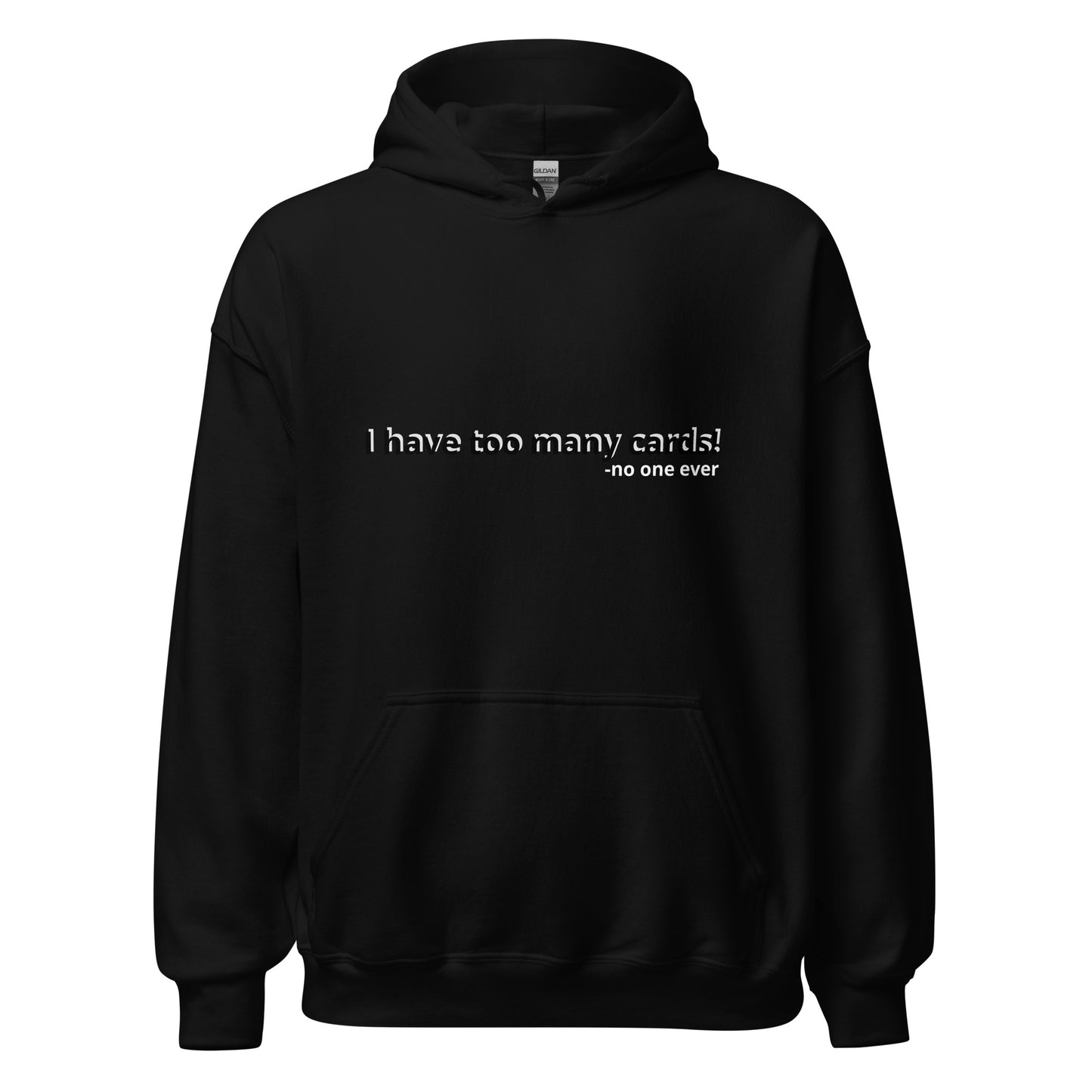 Too Many Cards Hoodie