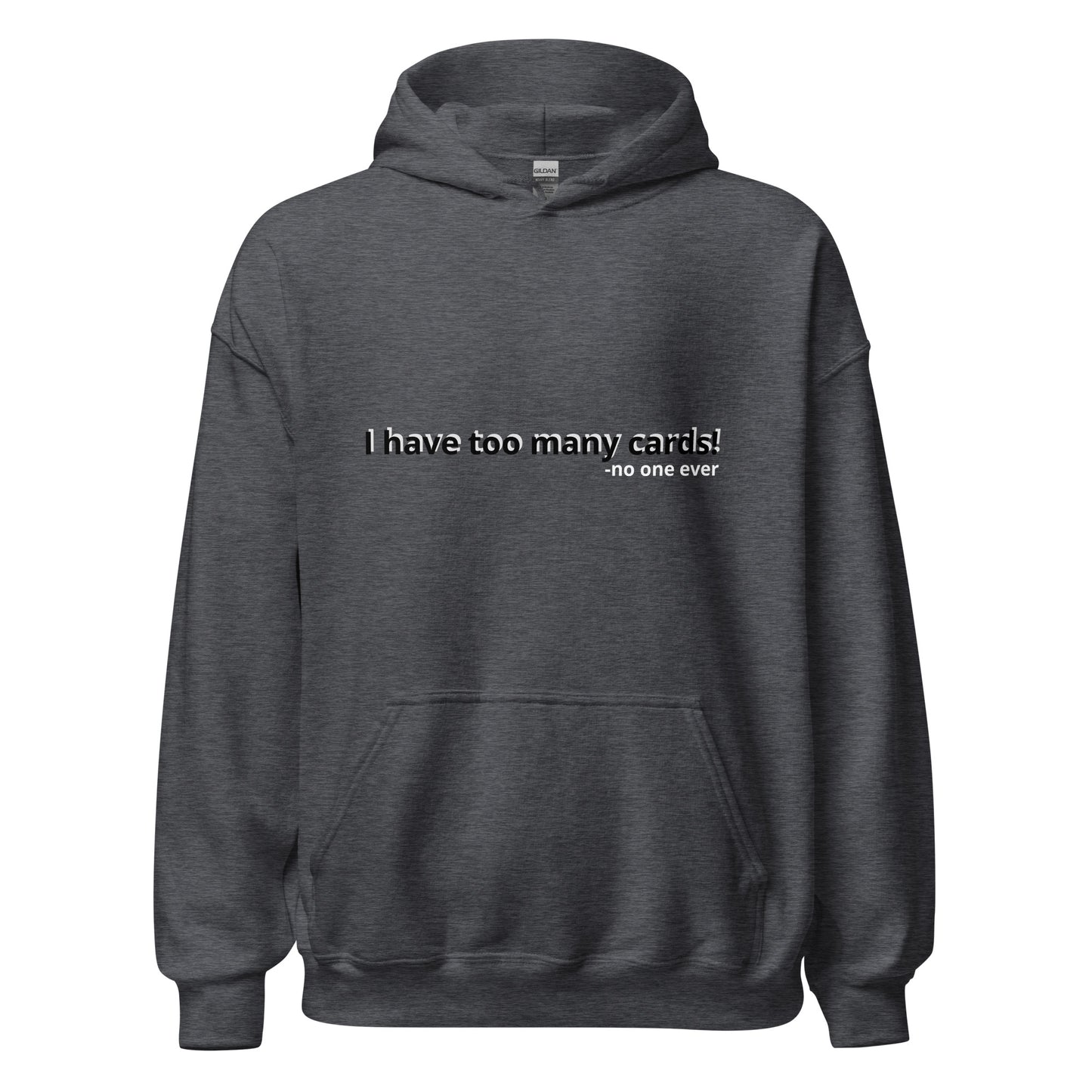 Too Many Cards Hoodie