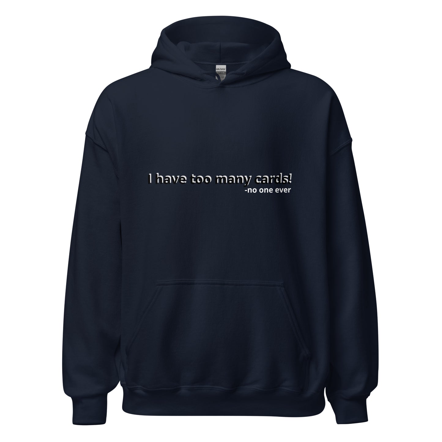 Too Many Cards Hoodie